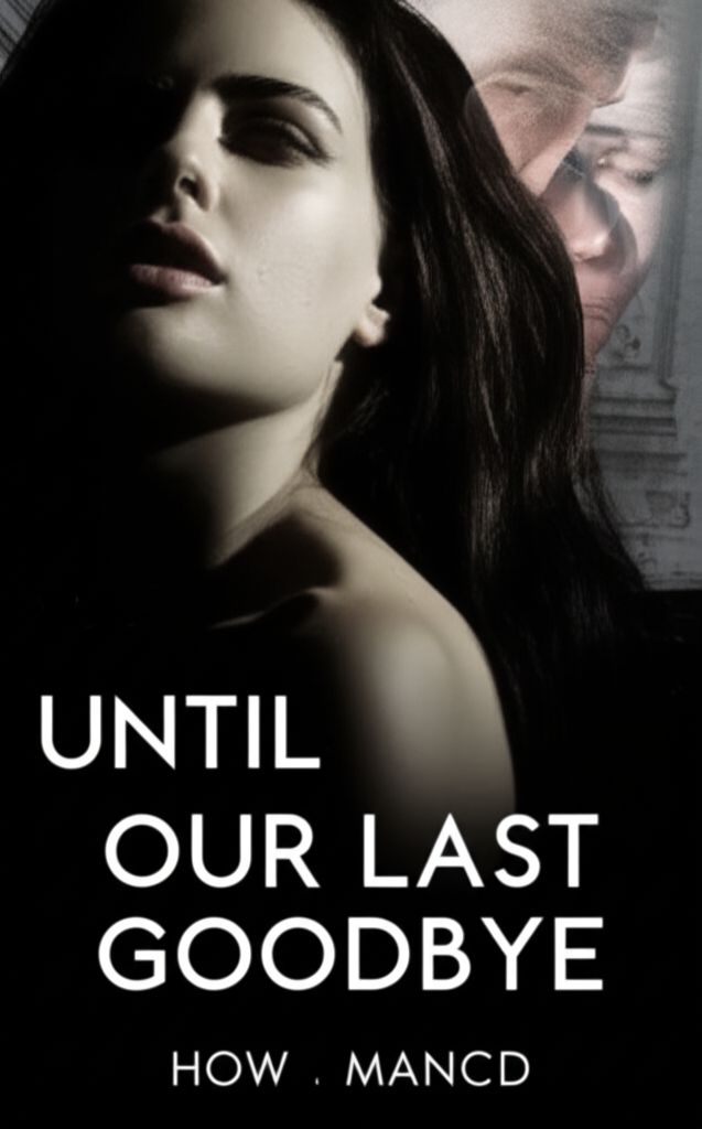 Until Our Last Goodbye