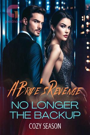 A Bride’s Revenge: No Longer The Back Up by Cozy Season A Bride’s Revenge: No Longer The Back Up by Cozy Season