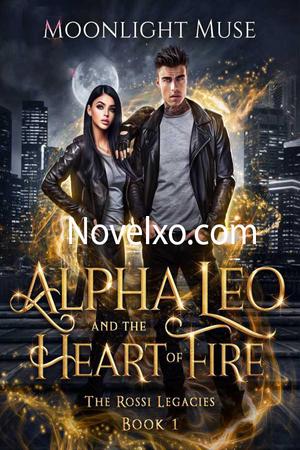 Alpha Leo and the Heart of Fire Alpha Leo and the Heart of Fire