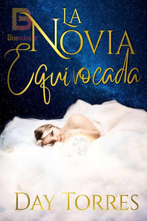 La Novia Equivocada Novela de Day Torres La Novia Equivocada Novela de Day Torres