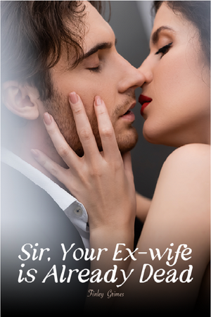 Sir Your Ex wife is Already Dead Sir Your Ex wife is Already Dead