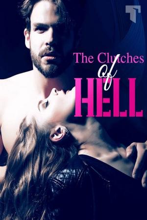 The Clutches Of Hell Novel The Clutches Of Hell Novel
