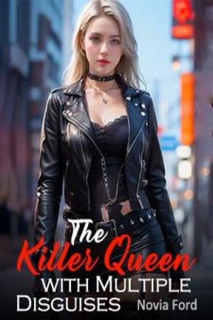 The Killer Queen with Multiple Disguises The Killer Queen with Multiple Disguises